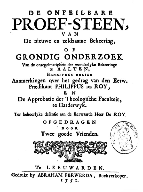 De onfeilbare proef-steen van de nieuwe en zeldzaame Bekeering te Aalten (1750)